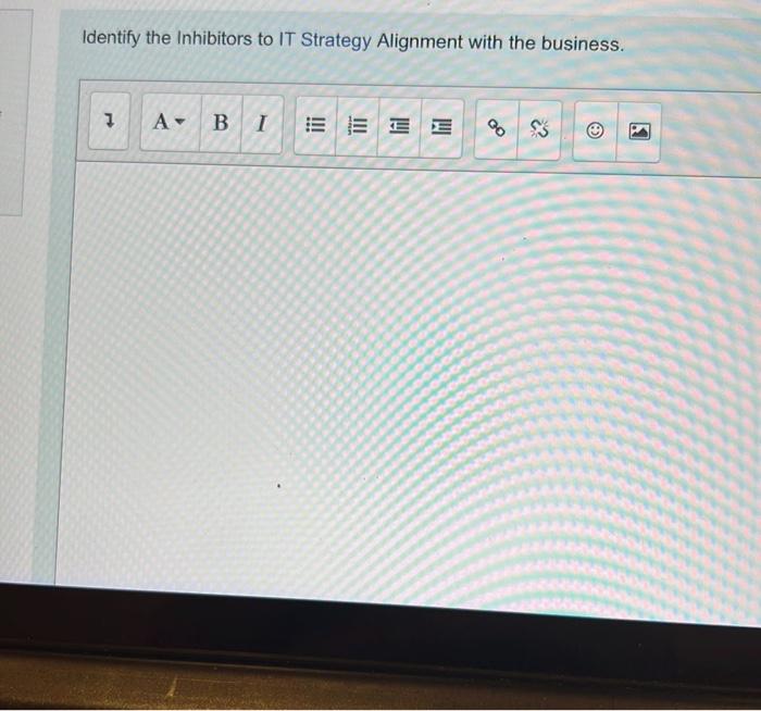 Identify The Inhibitors To It Strategy Alignment With The Business 1 A B I Eeee 1
