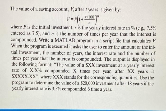 The Value Of A Saving Account V After T Years Is Given By V P 1 100 M N Where P Is The Initial Investment R Is T 1