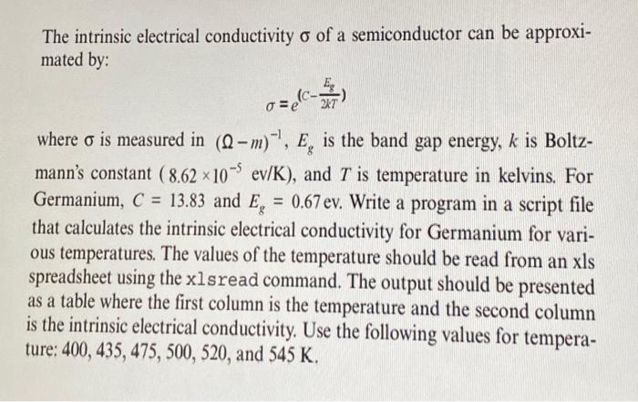 The Intrinsic Electrical Conductivity O Of A Semiconductor Can Be Approxi Mated By 0 2xt Where O Is Measured In Q M 1