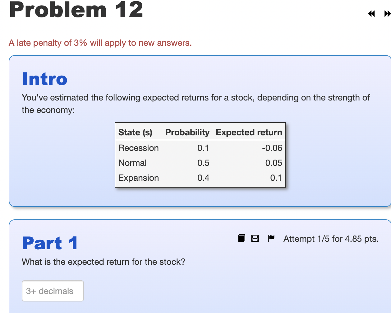 Problem 12 A Late Penalty Of 3 Will Apply To New Answers Intro You Ve Estimated The Following Expected Returns For A S 1