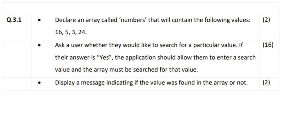 Q 3 1 Declare An Array Called Numbers That Will Contain The Following Values 2 16 5 3 24 Ask A User Wheth 1