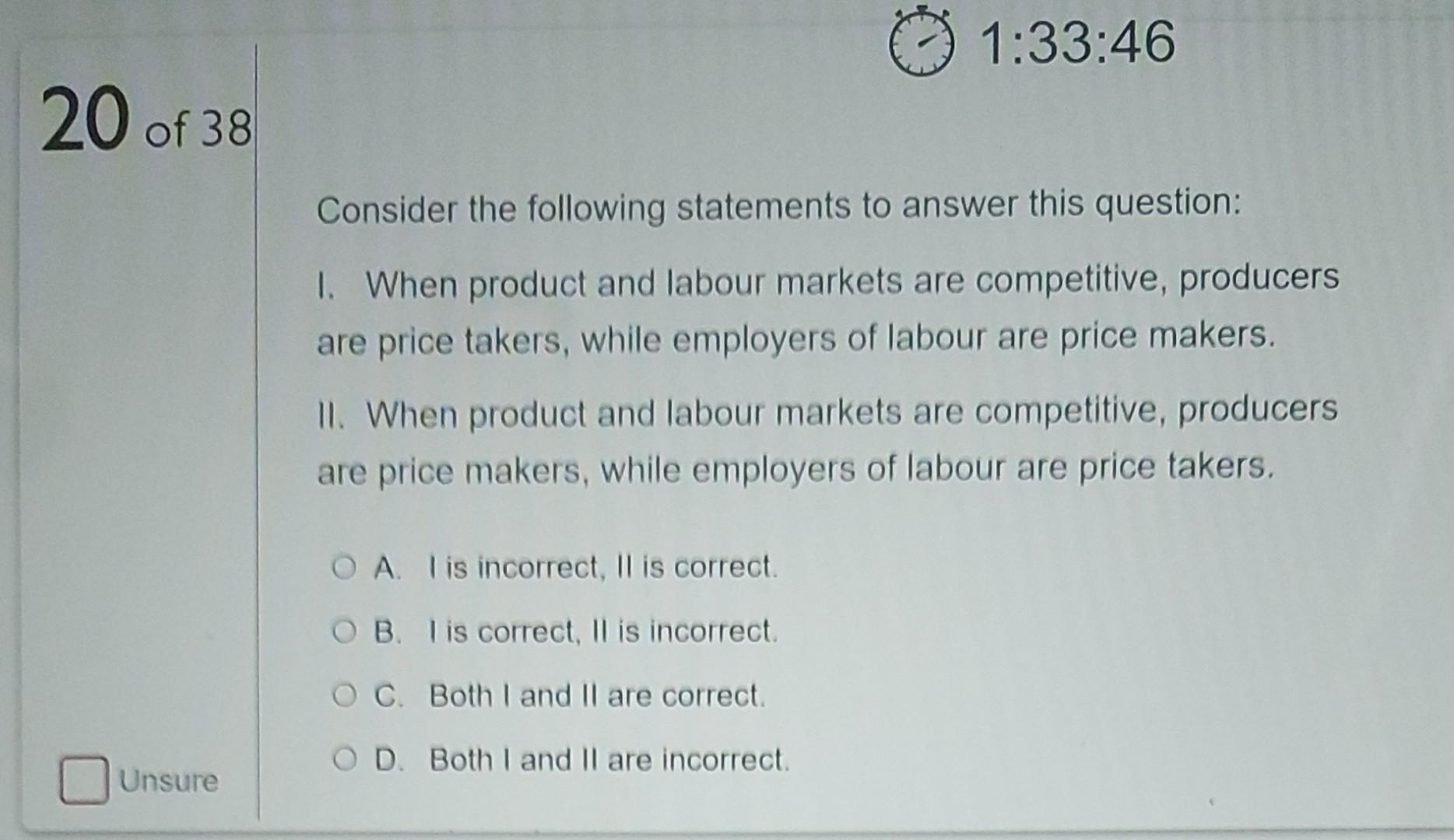 1 33 46 20 Of 38 Consider The Following Statements To Answer This Question 1 When Product And Labour Markets Are Compe 1