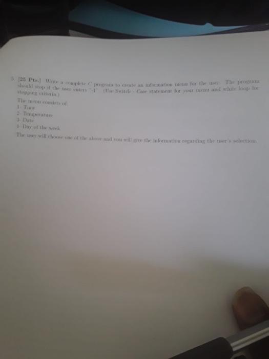 525 Pt Winte A Complete C Program To Create An Information Menu For The User The Progra Stop If The User Enters The Swi 1