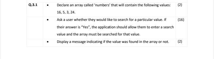 Q 3 1 Declare An Array Called Numbers That Will Contain The Following Values 2 16 5 3 24 Ask A User Whether 1