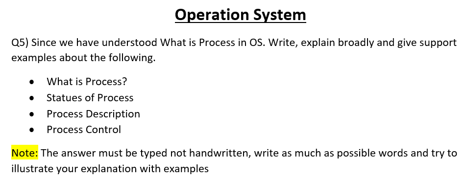 Operation System Q5 Since We Have Understood What Is Process In Os Write Explain Broadly And Give Support Examples Ab 1