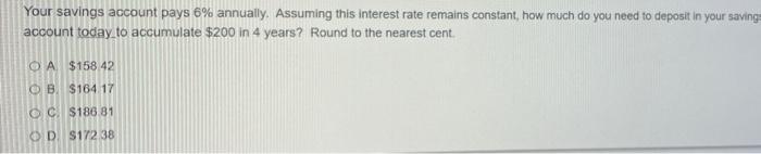 Your Savings Account Pays 6 Annually Assuming This Interest Rate Remains Constant How Much Do You Need To Deposit In 1