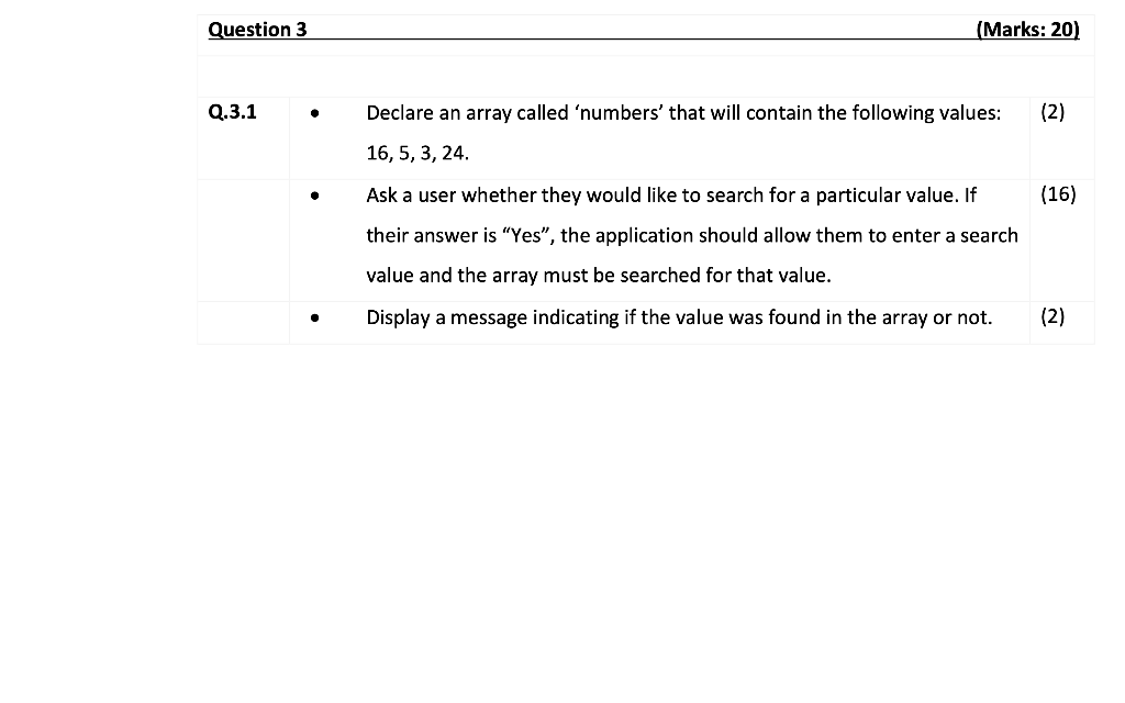 Question 3 Q 3 1 Marks 20 Declare An Array Called Numbers That Will Contain The Following Values 16 5 3 24 Ask 1