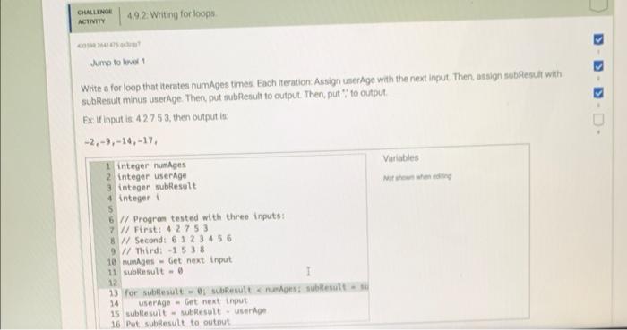 Challenge Activity 4052641475 4 9 2 Writing For Loops Jump To Level 1 Write A For Loop That Iterates Numages Times Ea 1