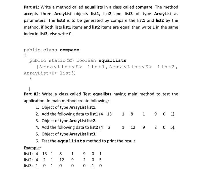 Part 1 Write A Method Called Equallists In A Class Called Compare The Method Accepts Three Arraylist Objects List1 L 1