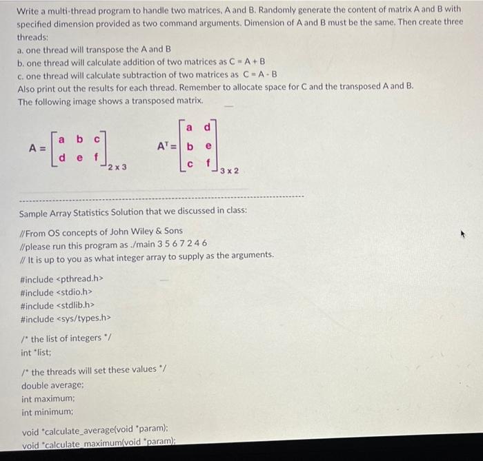 Write A Multi Thread Program To Handle Two Matrices A And B Randomly Generate The Content Of Matrix A And B Withi Spec 1