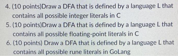 4 10 Points Draw A Dfa That Is Defined By A Language L That Contains All Possible Integer Literals In C 5 10 Points 1
