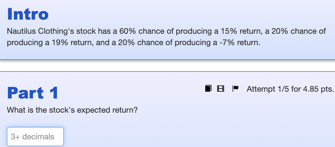 Intro Nautilus Clothing S Stock Has A 60 Chance Of Producing A 15 Return A 20 Chance Of Producing A 19 Return And 1