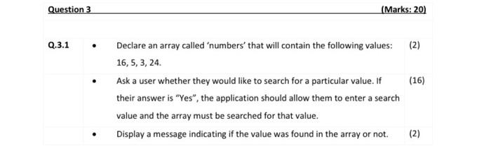 Question 3 Q 3 1 Marks 20 Declare An Array Called Numbers That Will Contain The Following Values 16 5 3 24 A 1