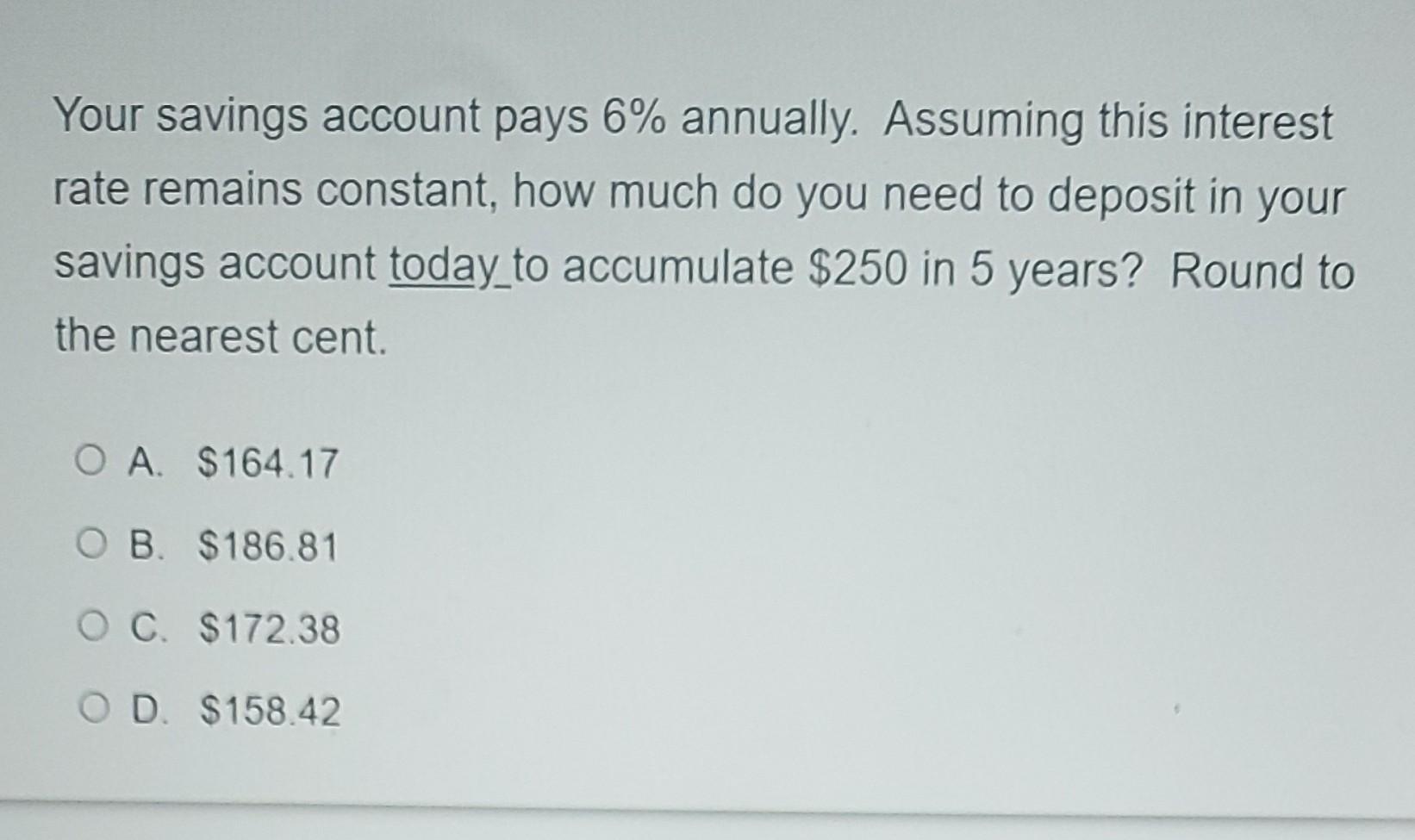 Your Savings Account Pays 6 Annually Assuming This Interest Rate Remains Constant How Much Do You Need To Deposit In 1