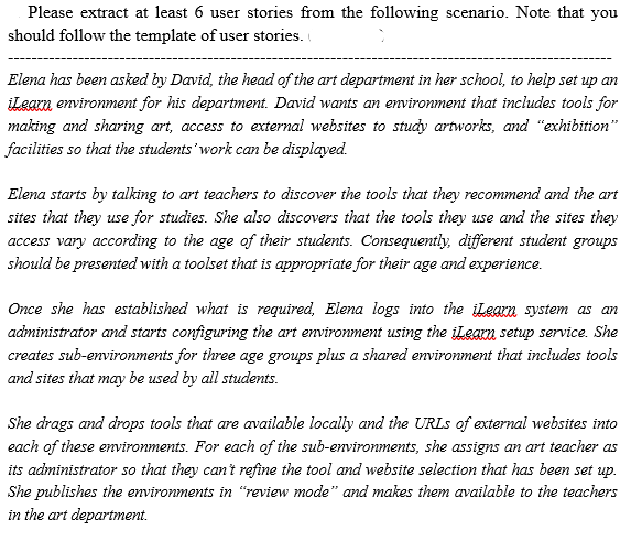 Please Extract At Least 6 User Stories From The Following Scenario Note That You Should Follow The Template Of User Sto 1