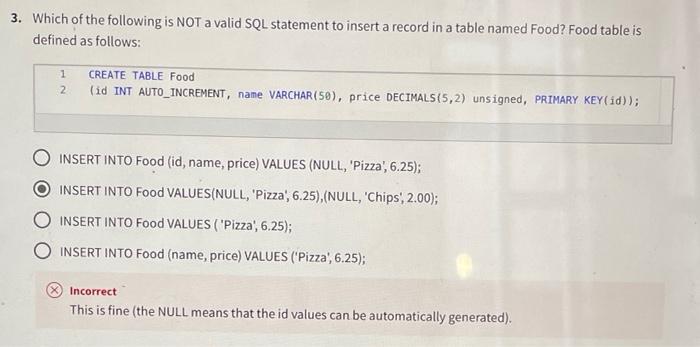 3 Which Of The Following Is Not A Valid Sql Statement To Insert A Record In A Table Named Food Food Table Is Defined A 1
