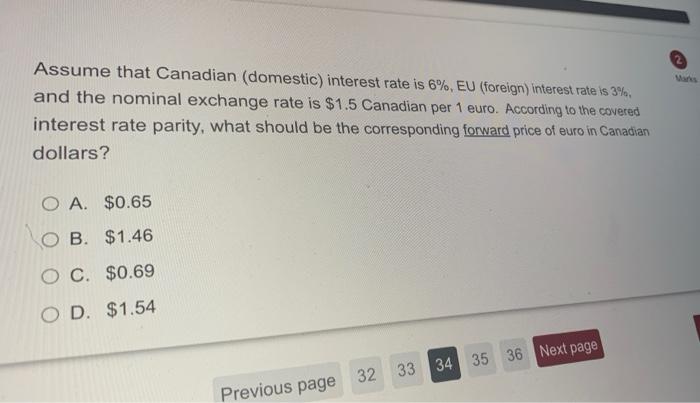 Assume That Canadian Domestic Interest Rate Is 6 Eu Foreign Interest Rate Is 3 And The Nominal Exchange Rate Is 1