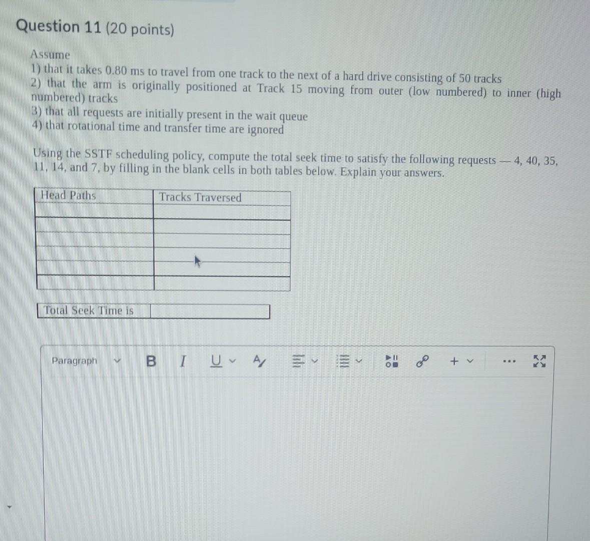 Question 11 20 Points Assume 1 That It Takes 0 80 Ms To Travel From One Track To The Next Of A Hard Drive Consisting 1