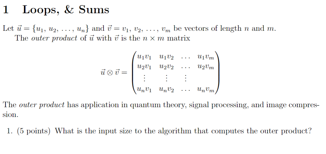 1 Loops Sums Let U U U2 Un And V V1 V2 The Outer Product Of U With V Is The N M Matrix U0 V Um 1