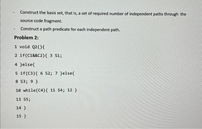 Construct The Basis Set That Is A Set Of Required Number Of Independent Paths Through The Source Code Fragment Constr 1