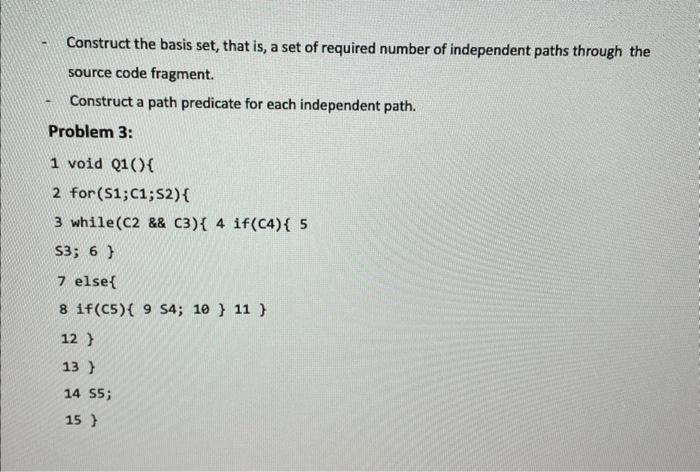 Construct The Basis Set That Is A Set Of Required Number Of Independent Paths Through The Source Code Fragment Constr 1