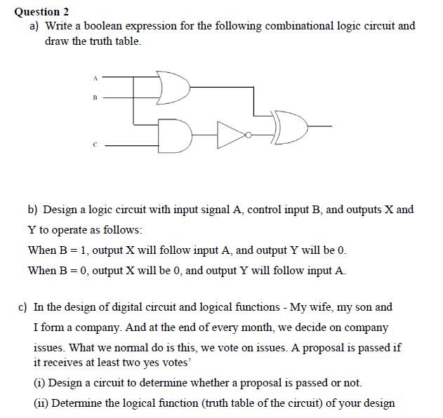 Question 2 A Write A Boolean Expression For The Following Combinational Logic Circuit And Draw The Truth Table Bad B 1
