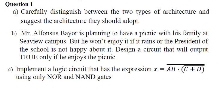 Question 1 A Carefully Distinguish Between The Two Types Of Architecture And Suggest The Architecture They Should Adopt 1