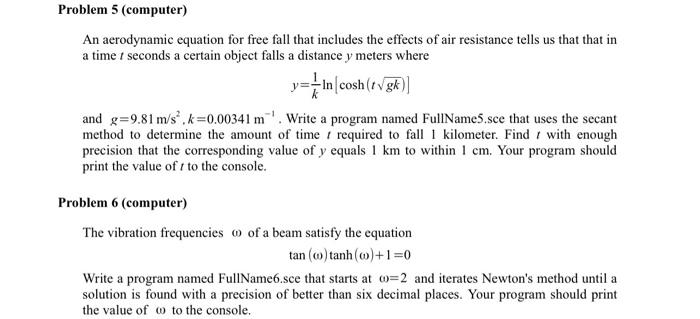 Problem 5 Computer An Aerodynamic Equation For Free Fall That Includes The Effects Of Air Resistance Tells Us That Tha 1
