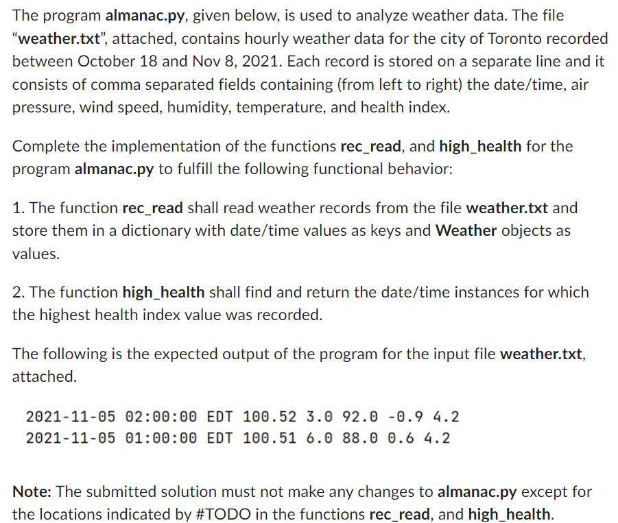 The Program Almanac Py Given Below Is Used To Analyze Weather Data The File Weather Txt Attached Contains Hourly 1