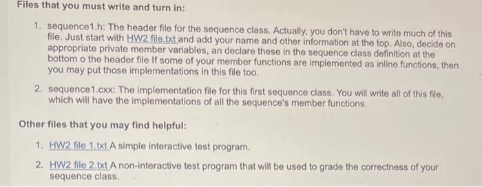 Files That You Must Write And Turn In 1 Sequence1 H The Header File For The Sequence Class Actually You Don T Have 1