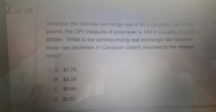Of 38 Suppose The Nominal Exchange Rate Is 30 5 Canadian Pada Pound The Cpi Measure Of Price Level Is 140 In Canada And 1