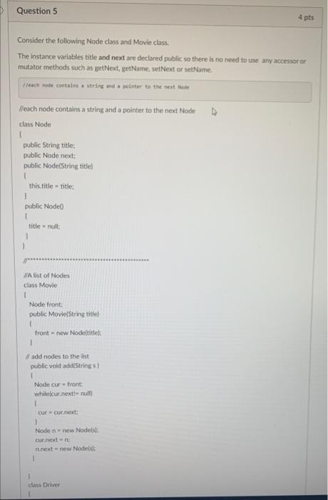 Question 5 Consider The Following Node Class And Movie Class The Instance Variables Title And Next Are Declared Public S 1