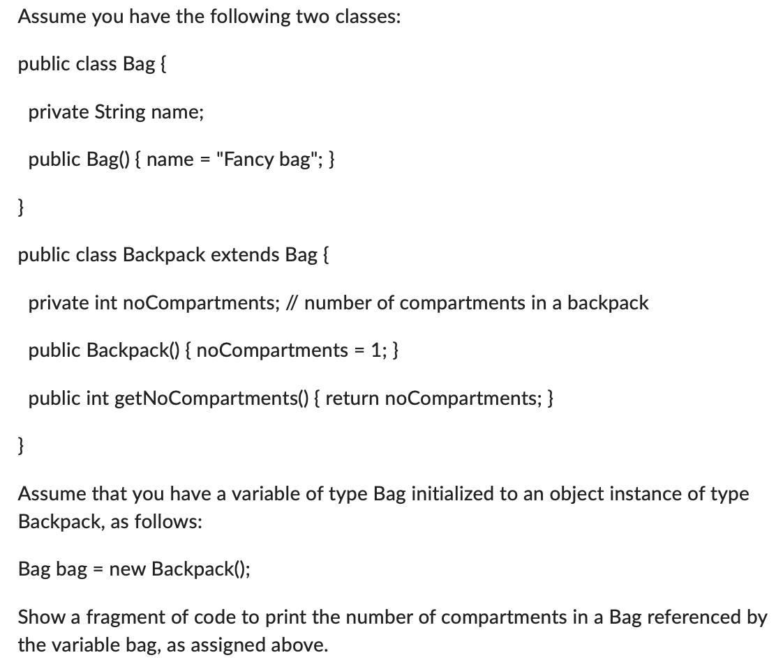 Assume You Have The Following Two Classes Public Class Bag Private String Name Public Bag Name Fancy Bag 1