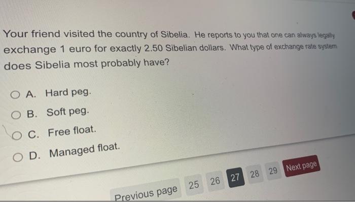 Your Friend Visited The Country Of Sibelia He Reports To You That One Can Always Legally Exchange 1 Euro For Exactly 2 1