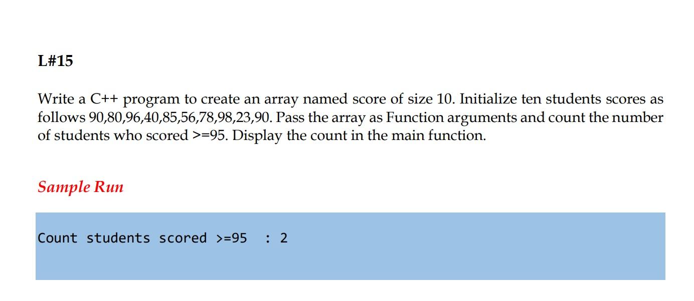 L 15 Write A C Program To Create An Array Named Score Of Size 10 Initialize Ten Students Scores As Follows 90 80 96 4 1