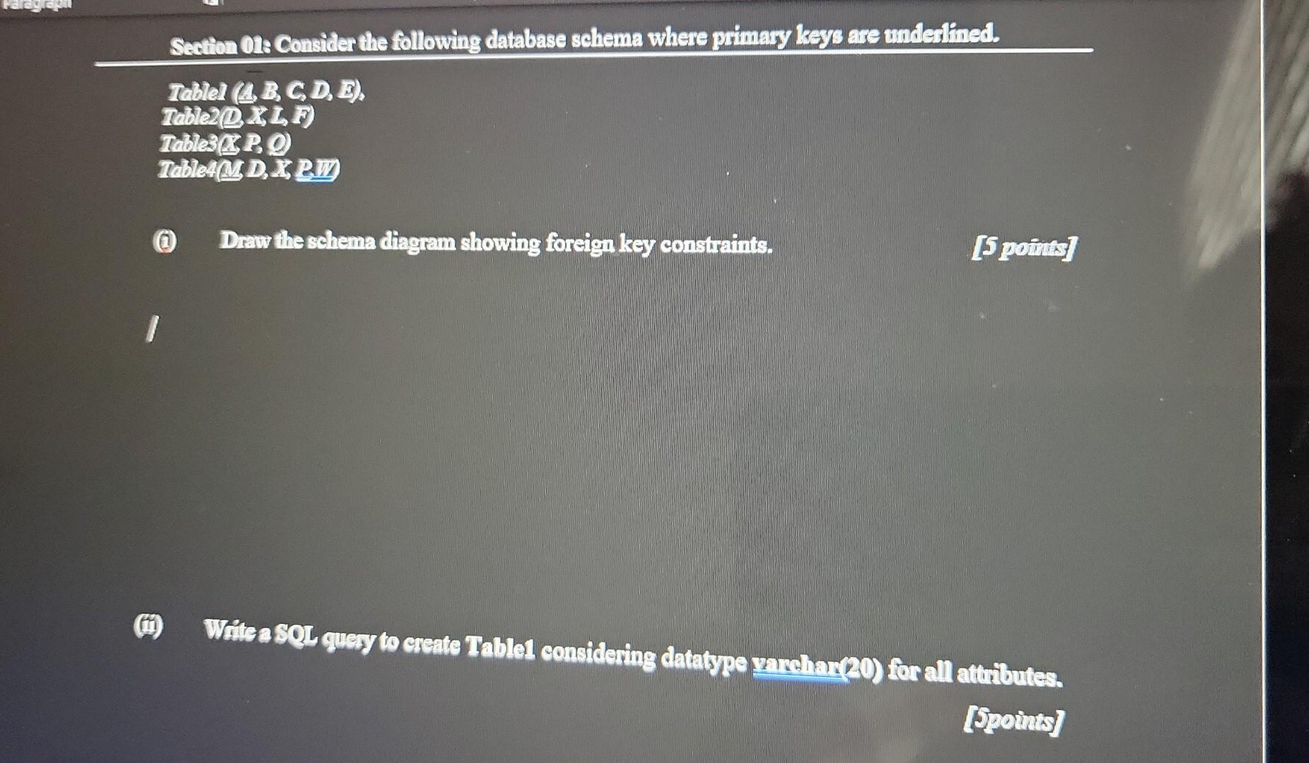 Section 01 Consider The Following Database Schema Where Primary Keys Are Underlined Tablel A B C D E Table2 D 1