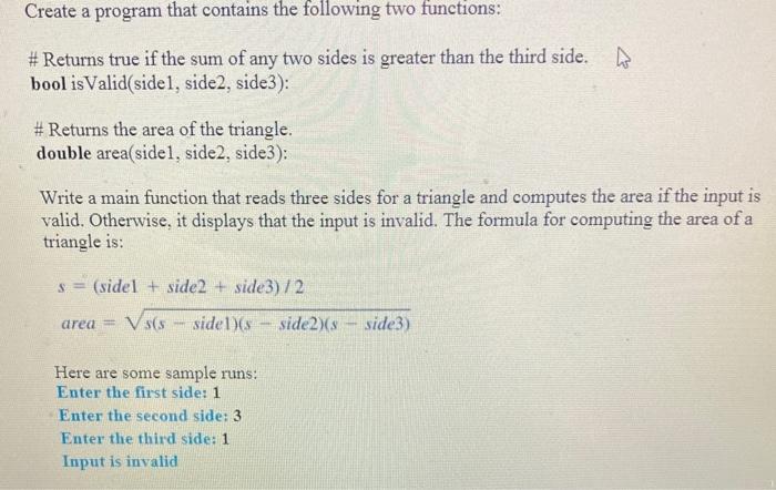 Create A Program That Contains The Following Two Functions Returns True If The Sum Of Any Two Sides Is Greater Than Th 1
