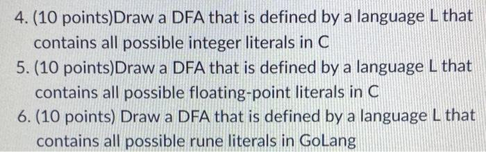 4 10 Points Draw A Dfa That Is Defined By A Language L That Contains All Possible Integer Literals In C 5 10 Points 1