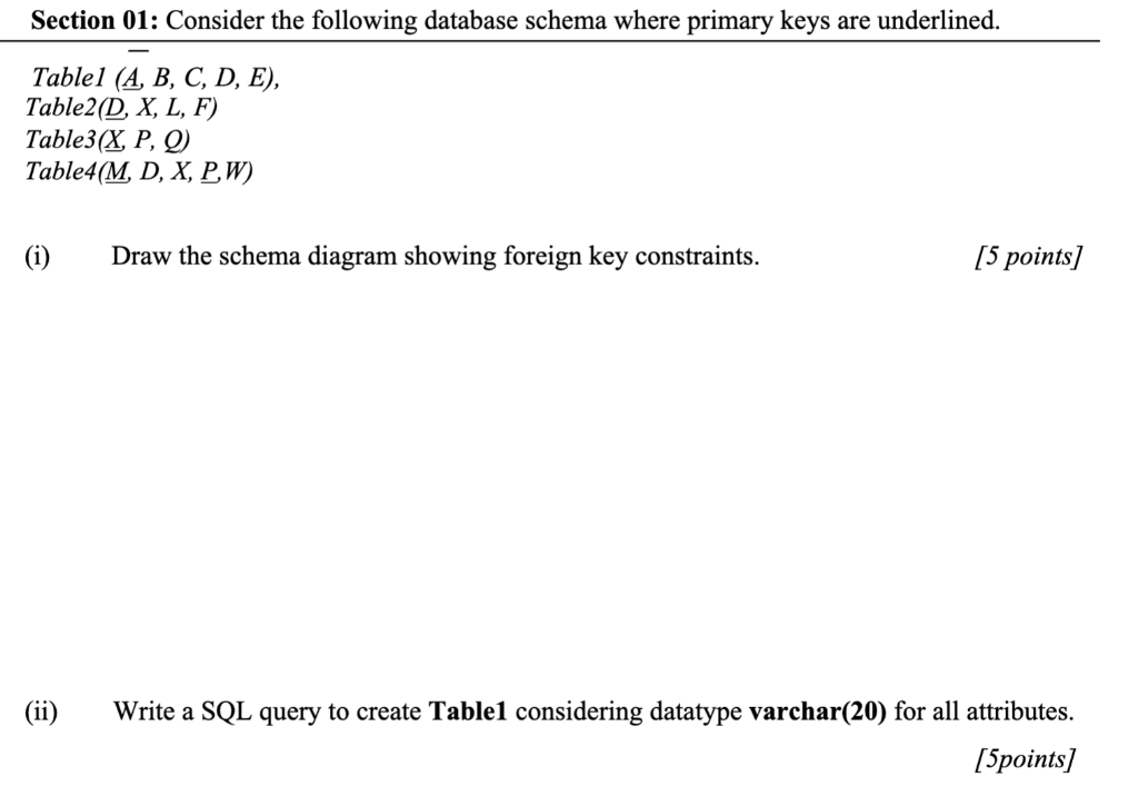 Section 01 Consider The Following Database Schema Where Primary Keys Are Underlined Tablel A B C D E Table2 D 1