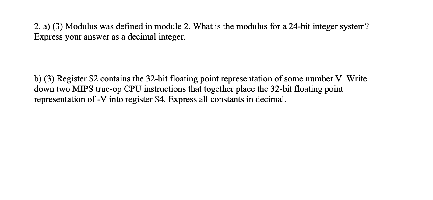 2 A 3 Modulus Was Defined In Module 2 What Is The Modulus For A 24 Bit Integer System Express Your Answer As A Dec 1