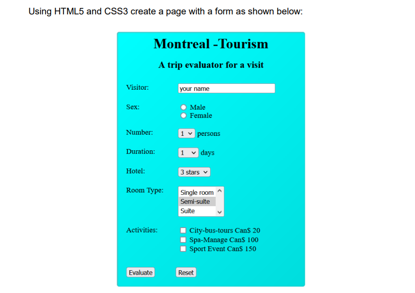 Using Html5 And Css3 Create A Page With A Form As Shown Below Visitor Sex Montreal Tourism A Trip Evaluator For A V 1