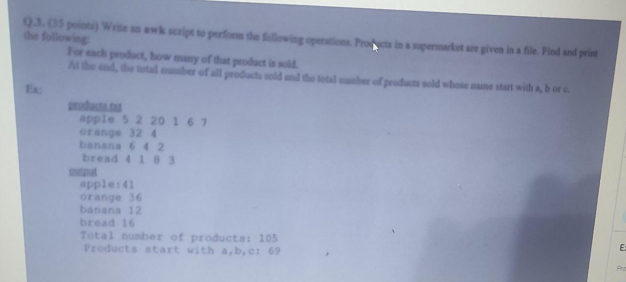Q 3 35 Points Write An Awk Script To Perform The Following Operations Procts In A Supermarket Are Given In A File F 1