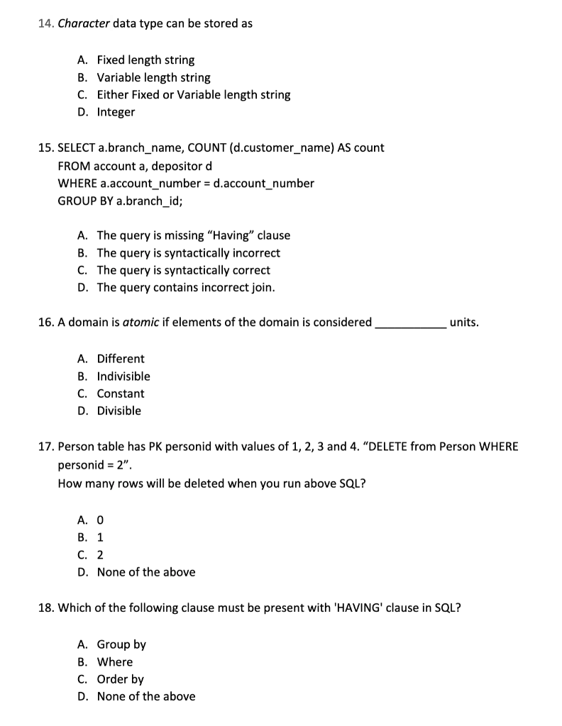14 Character Data Type Can Be Stored As A Fixed Length String B Variable Length String C Either Fixed Or Variable Le 1