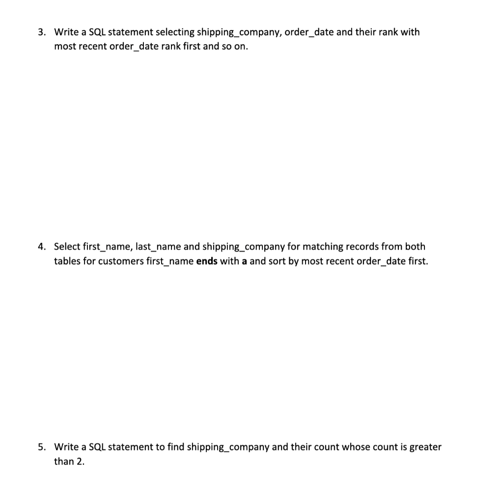 3 Write A Sql Statement Selecting Shipping Company Order Date And Their Rank With Most Recent Order Date Rank First An 1