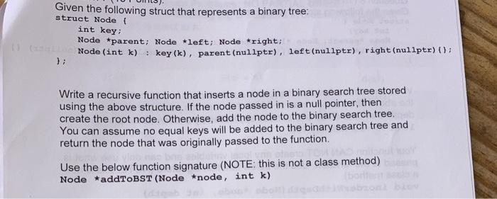 Given The Following Struct That Represents A Binary Tree Struct Node Int Key Node Parent Node Left Node Right 1