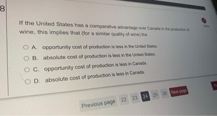 8 If The United States Has A Comparative Advantage Over Canada In The Producion Of Wine This Implies That For A Simila 1