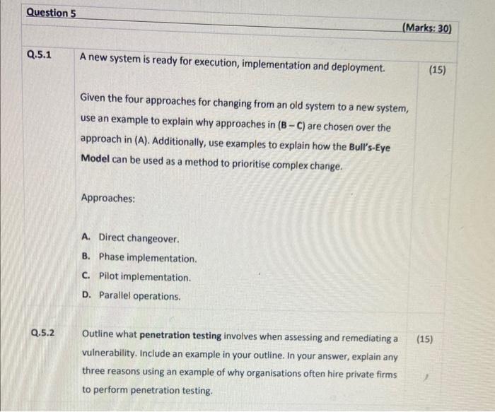 Question 5 Q 5 1 Q 5 2 A New System Is Ready For Execution Implementation And Deployment Given The Four Approaches For 1