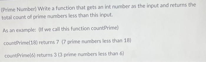 Prime Number Write A Function That Gets An Int Number As The Input And Returns The Total Count Of Prime Numbers Less T 1