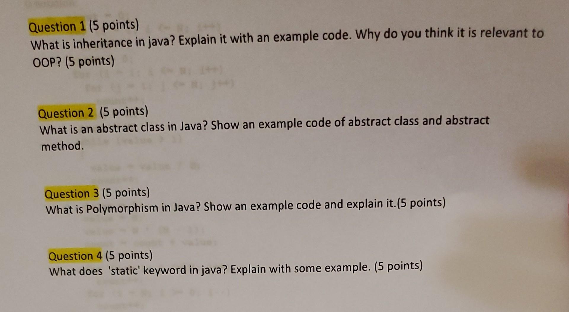 Question 1 5 Points What Is Inheritance In Java Explain It With An Example Code Why Do You Think It Is Relevant To O 1
