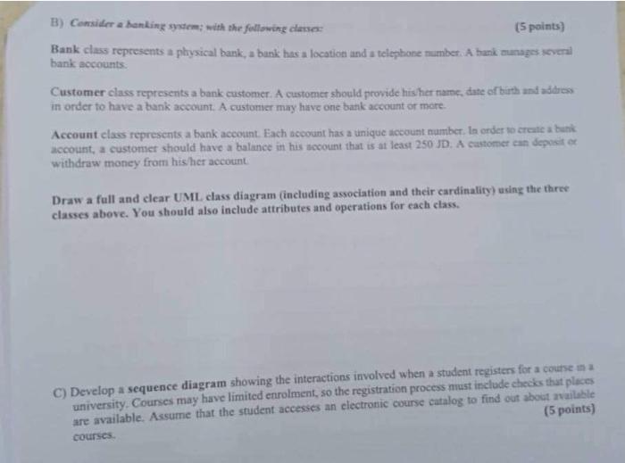 B Consider A Banking System With The Following Classes 5 Points Bank Class Represents A Physical Bank A Bank Has A 1